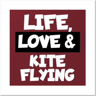 Life, love & kite flying Posters and Art